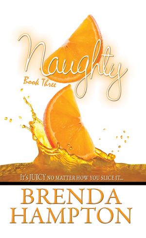 [Naughty 03] • Naughty 3 · It's Juicy, No Matter How You Slice It
